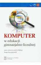Komputer w edukacji gimnazjalno licealnej