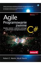 Agile Programowanie zwinne zasady wzorce i praktyki zwinnego wytwarzania oprogramowania w C# (prz