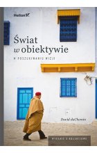 Świat w obiektywie. W poszukiwaniu wizji wyd. 10 