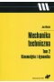 Mechanika techniczna Tom 2 Kinematyka i dynamika