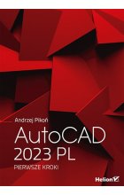 AutoCAD 2023 PL. Pierwsze kroki 