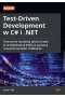 Test-Driven Development w C# i .NET. Tworzenie wysokiej jakości kodu w architekturze DDD za pomocą z