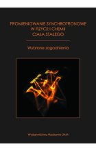 Promieniowanie synchrotronowe w fizyce i chemii ciała stałego: wybrane zagadnienia.