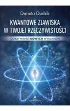Kwantowe zjawiska w twojej rzeczywistości