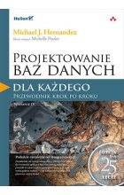 Projektowanie baz danych dla każdego. Przewodnik krok po kroku wyd. 4 