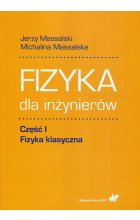 Fizyka dla inżynierów Część 1 Fizyka klasyczna