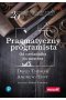 Pragmatyczny programista Od czeladnika do mistrza