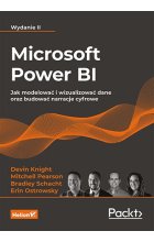 Microsoft Power BI. Jak modelować i wizualizować dane oraz budować narracje cyfrowe wyd. 2 