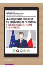 Znaczenie nowych technologii dla jakości systemu politycznego.