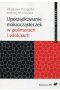 Uporządkowanie makrocząsteczek w polimerach i włóknach