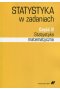 Statystyka  w zadaniach Część 2 Statystyka matematyczna