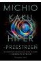 Hiperprzestrzeń. Wszechświaty równoległe, pętle czasowe i dziesiąty wymiar 