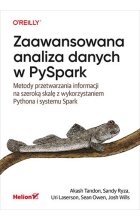 Zaawansowana analiza danych w PySpark. Metody przetwarzania informacji na szeroką skalę z wykorzystaniem Pythona i systemu Spark 