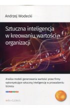 Sztuczna inteligencja w kreowaniu wartości organizacji