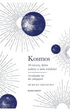 Kosmos Dziesięć rzeczy, które należy o nim wiedzieć