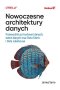 Nowoczesne architektury danych. Przewodnik po hurtowni danych, siatce danych oraz Data Fabric i Data Lakehouse 