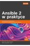 Ansible 2 w praktyce. Automatyzacja infrastruktury, zarządzanie konfiguracją i wdrażanie aplikacji 