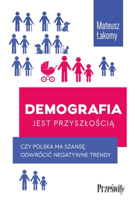 Demografia jest przyszłoscią
