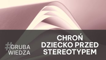 Dzieci, z których nie wyrosną seksiści? Strategie wychowawcze