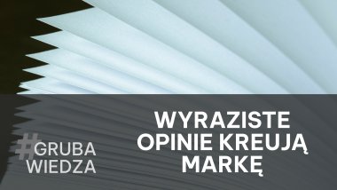 Strategia komunikacji marki: "kochaj mnie lub nienawidź"
