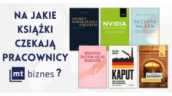 Na jakie książki czekają pracownicy Wydawnictwa MT Biznes w 2025 roku?