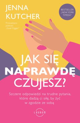 Jak się NAPRAWDĘ czujesz? - Jenny Kutcher