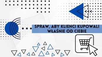 5 powodów, dla których klienci nie kupują od ciebie