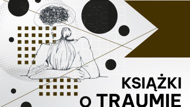 Książki o traumie, które warto przeczytać!