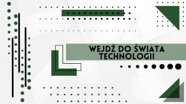 Jak wejść do świata wielkich technologii i nie zostać w tyle?  
