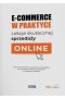 E-commerce w praktyce. Lekcje skutecznej sprzedaży online