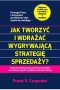 Jak tworzyć i wdrażać wygrywającą strategię sprzedaży?