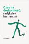Czas na doskonałość. Radykalny humanizm