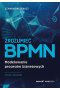 Zrozumieć BPMN. Modelowanie procesów biznesowych wyd. 2 