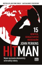 Hit Man. Nowe wyznania ekonomisty od brudnej roboty