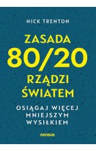 Zasada 80 / 20 rządzi światem Osiągaj więcej mniejszym wysiłkiem