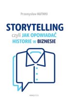 Storytelling, czyli jak opowiadać historie w biznesie