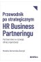 Przewodnik po strategicznym HR Business Partneringu
