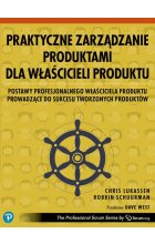 Praktyczne zarządzanie produktami dla właścicieli produktu 