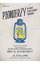 Pionierzy na drodze do niezależności finansowej.