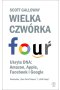 Wielka czwórka. Ukryte DNA: Amazon, Apple, Facebook i Google