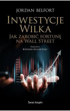 Inwestycje Wilka. Jak zarobić fortunę na Wall Street