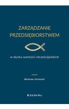 Zarządzanie przedsiębiorstwem w duchu wartości chrześcijańskich