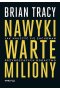 Nawyki warte miliony. Jak nauczyć się zachowań przynoszących bogactwo 
