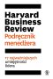Harvard Business Review. Podręcznik menedżera 