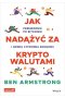 Jak nadążyć za kryptowalutami.