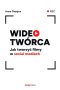 Wideotwórca Jak tworzyć filmy w social mediach