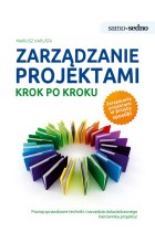 Zarządzanie projektami. Krok po kroku 