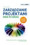 Zarządzanie projektami. Krok po kroku 
