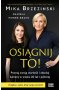 Osiągnij to! Poznaj swoją wartość i zbuduj karierę w wieku 20 lat i później 