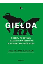 Giełda Poznaj podstawy i zacznij inwestować w papiery wartościowe
